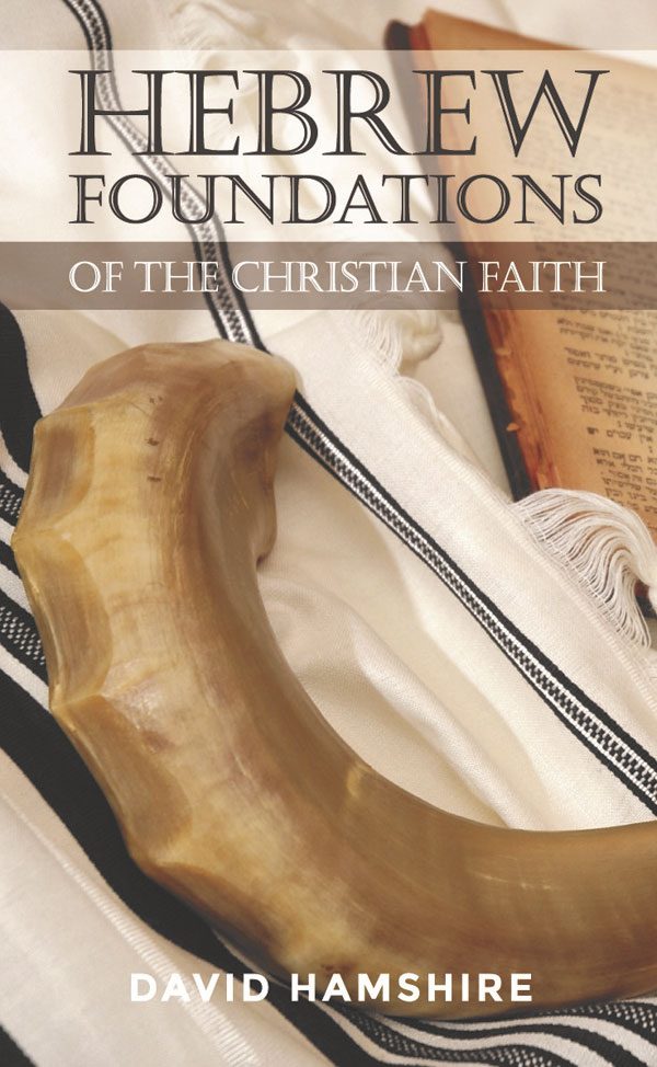 Hebrew Foundations of the Christian Faith